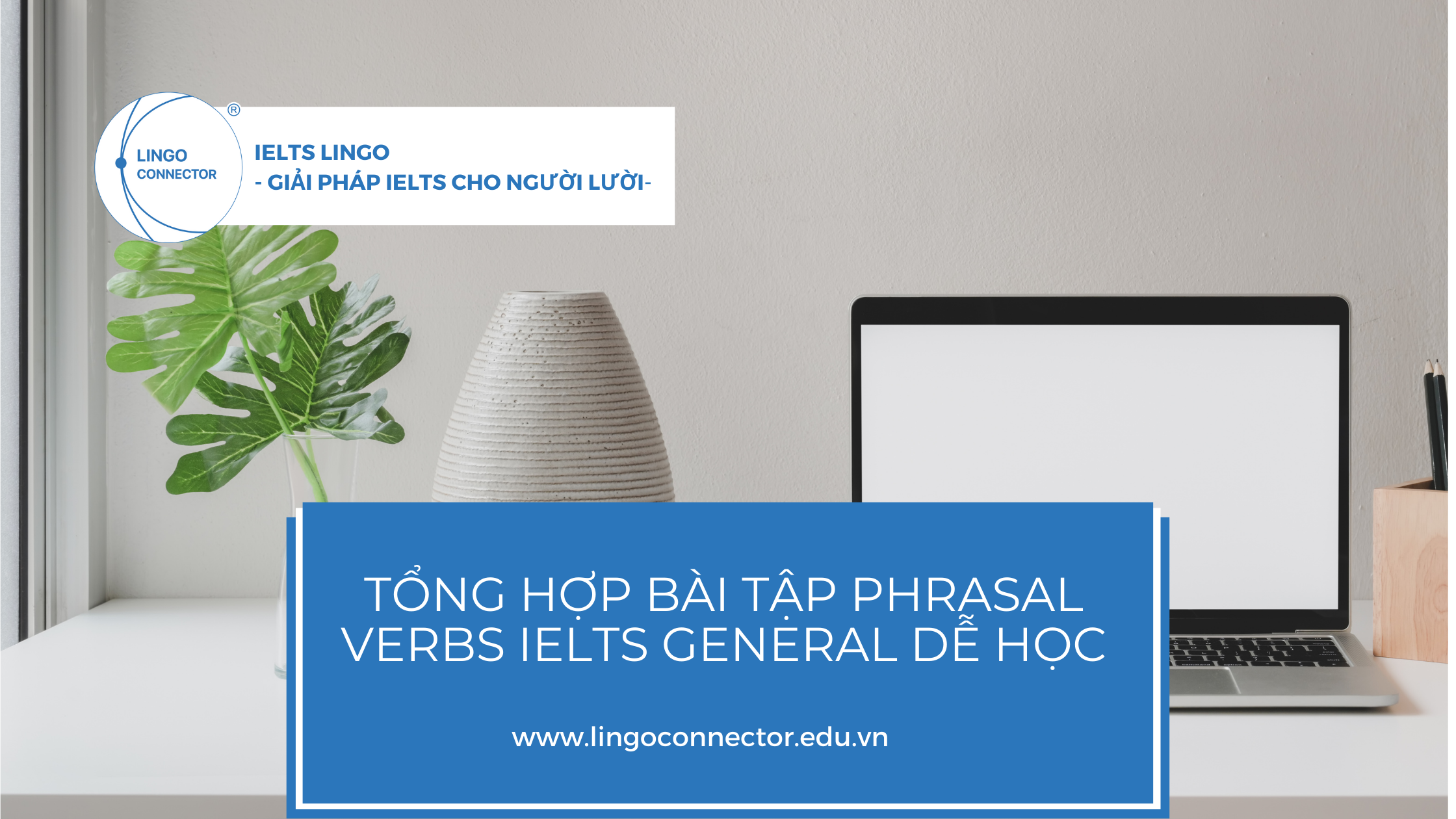 BÀI TẬP IELTS GENERAL