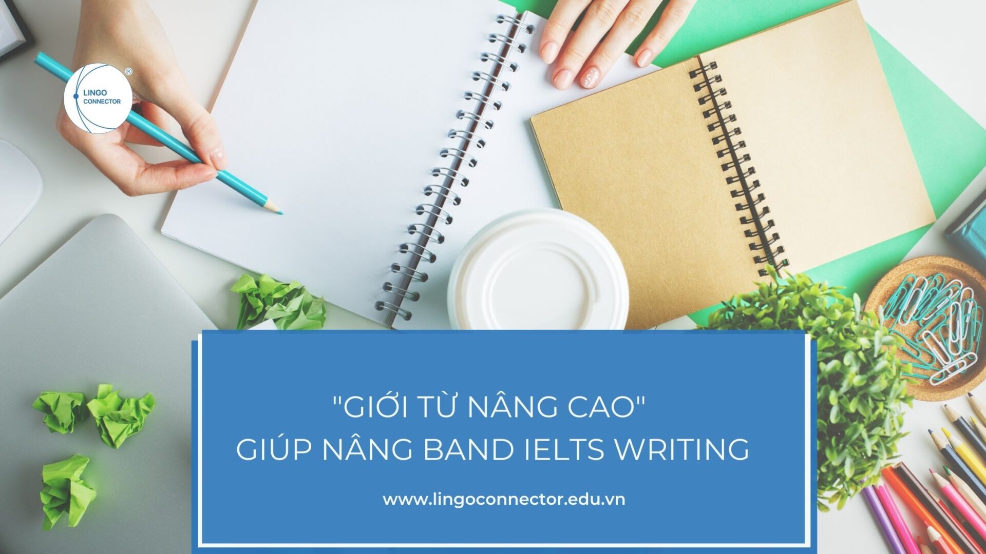 "Giới từ nâng cao" giúp bạn nâng Band IELTS Writing