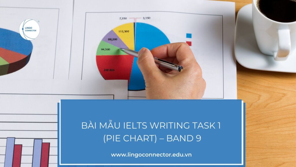 Bài mẫu IELTS Writing Task 1 (Pie chart) – Band 9