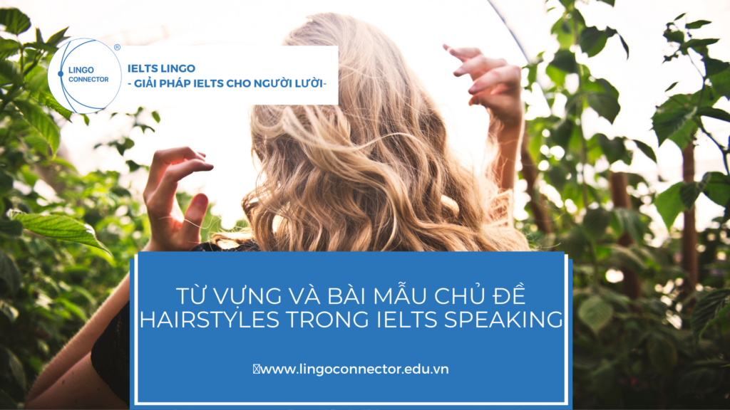 IELTS SPEAKING PART 1 HAIR STYLEIELTS Trang Bec  Trung tâm luyện