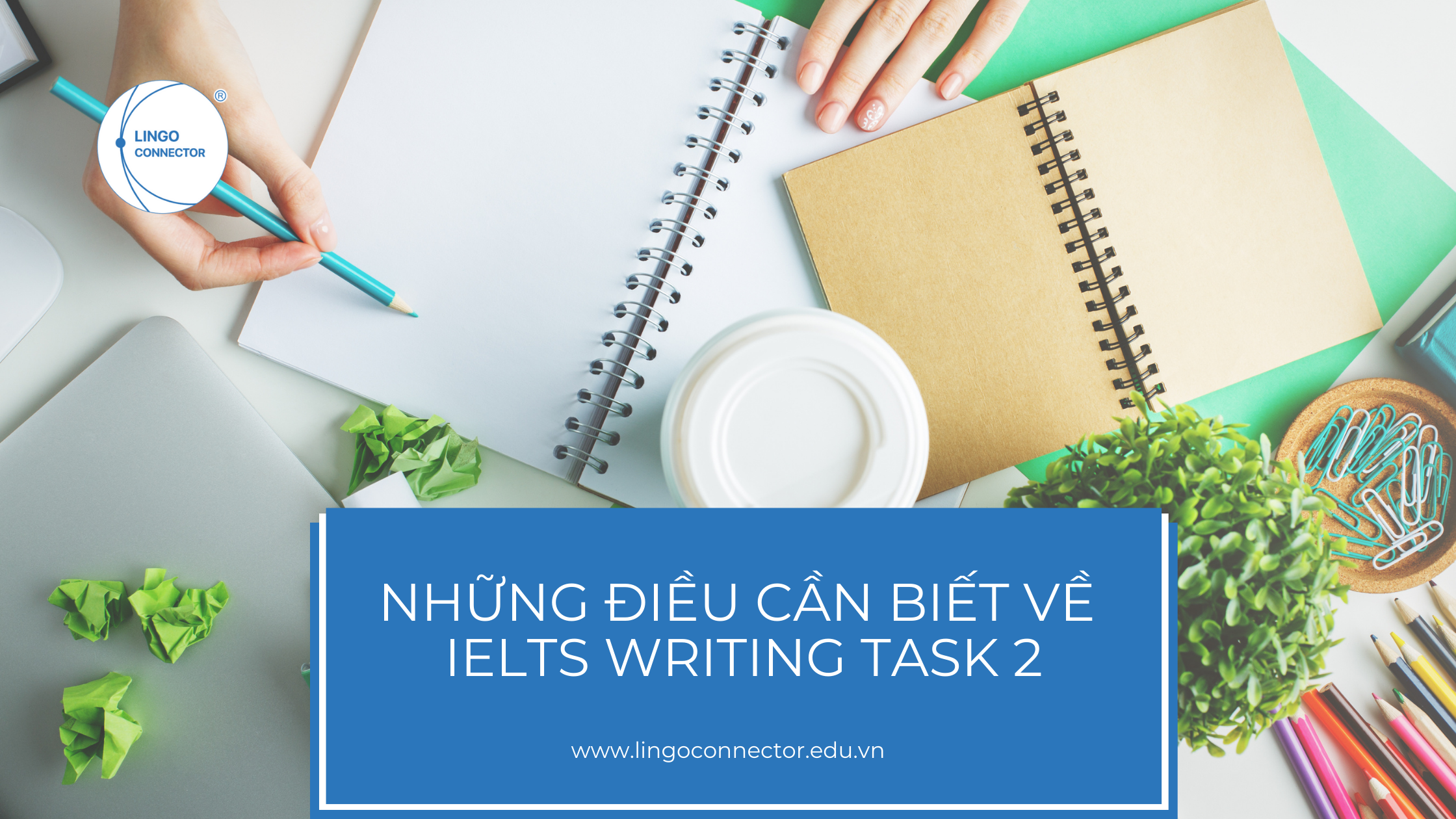 Những điều cần biết về IELTS WRITING Task 2