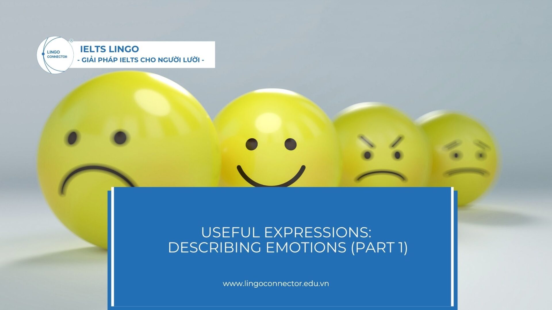 useful-expressions-describing-emotions-part-1-ielts-lingo-connector