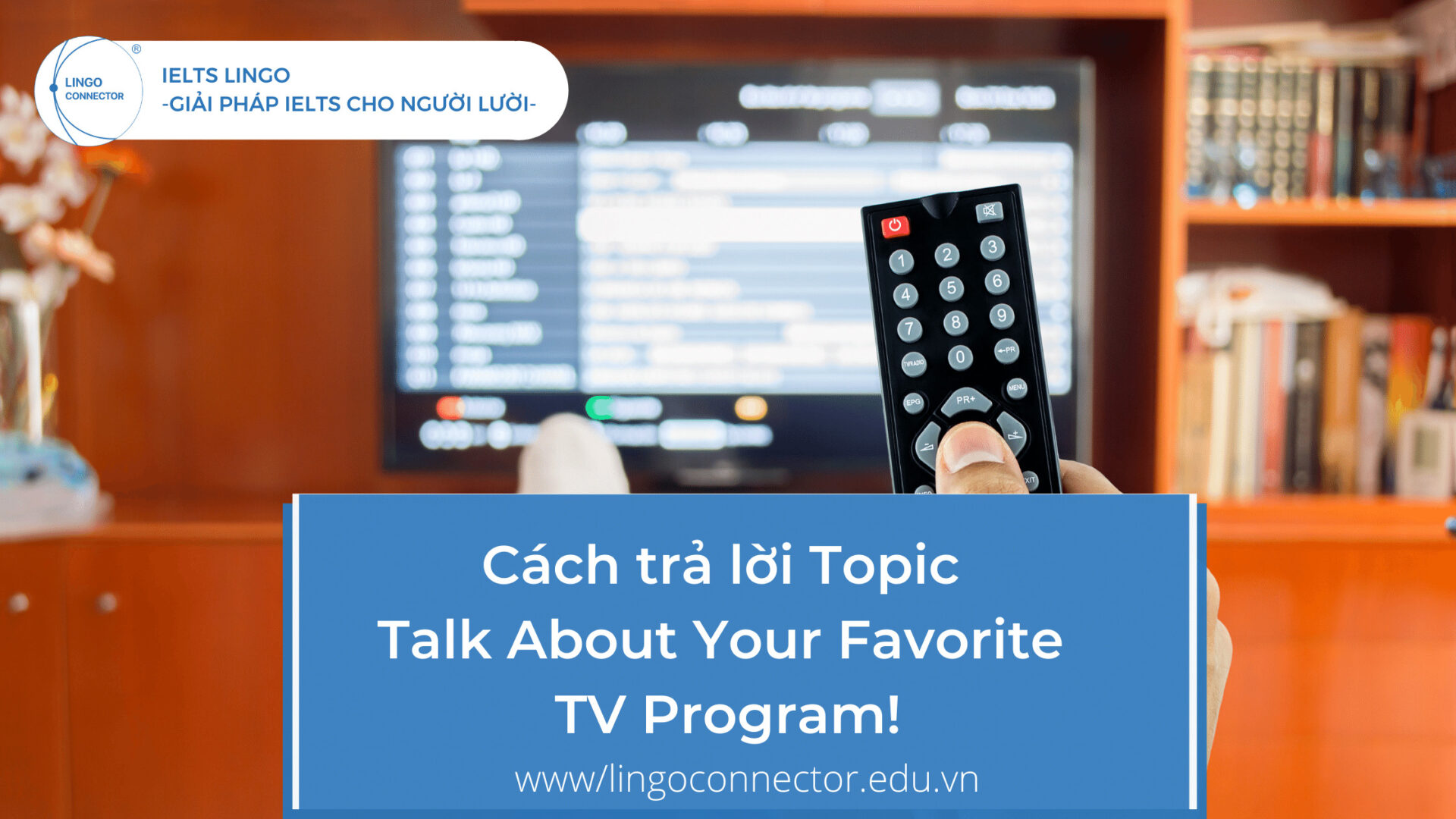 Cách trả lời cho topic Talk About Your Favorite TV program!